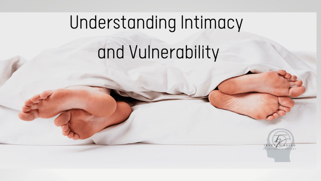 Understanding Intimacy and Vulnerability